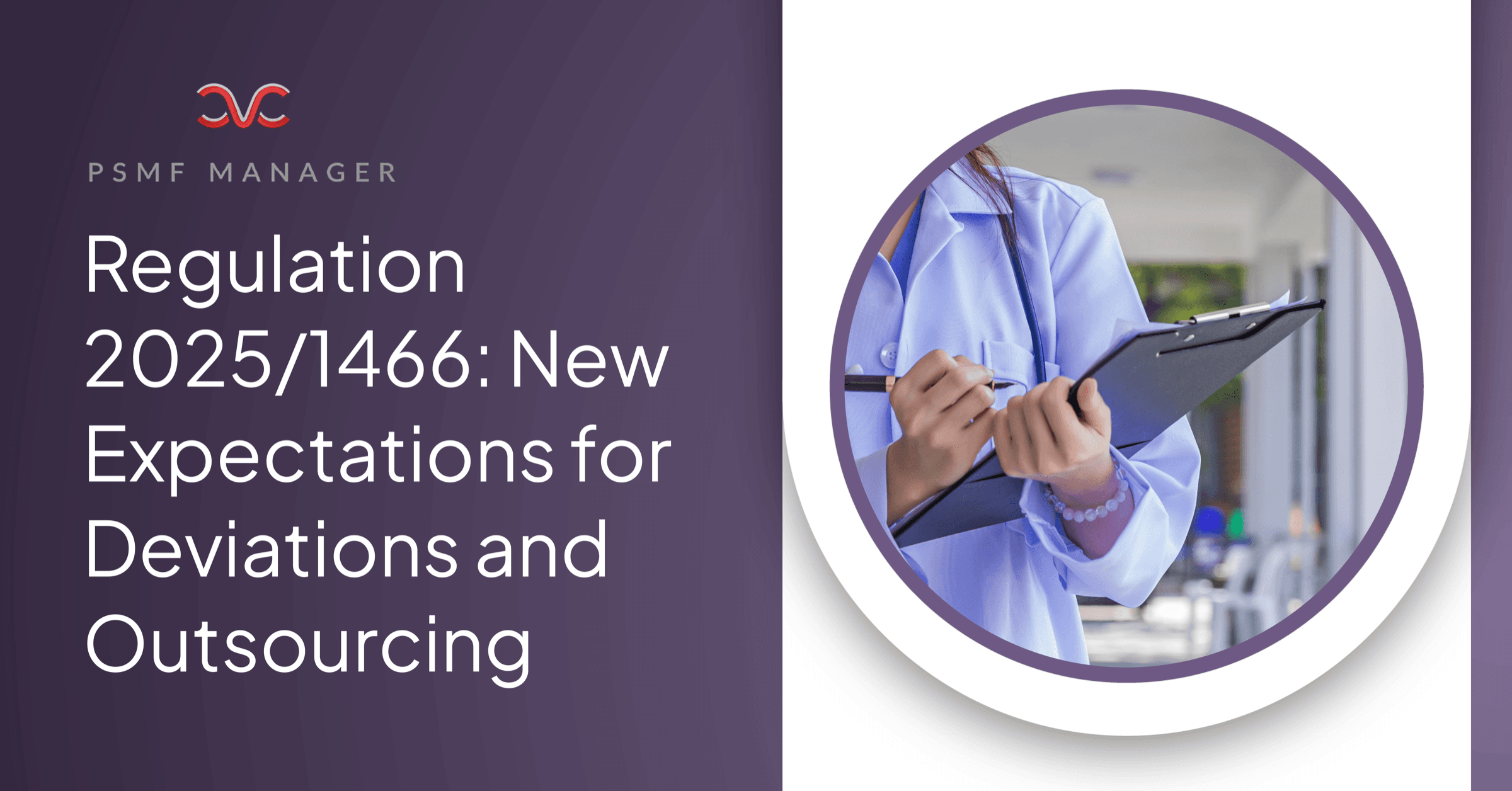 EU Regulation 2025/1466 and the PSMF: Deviations, Outsourcing, and Governance