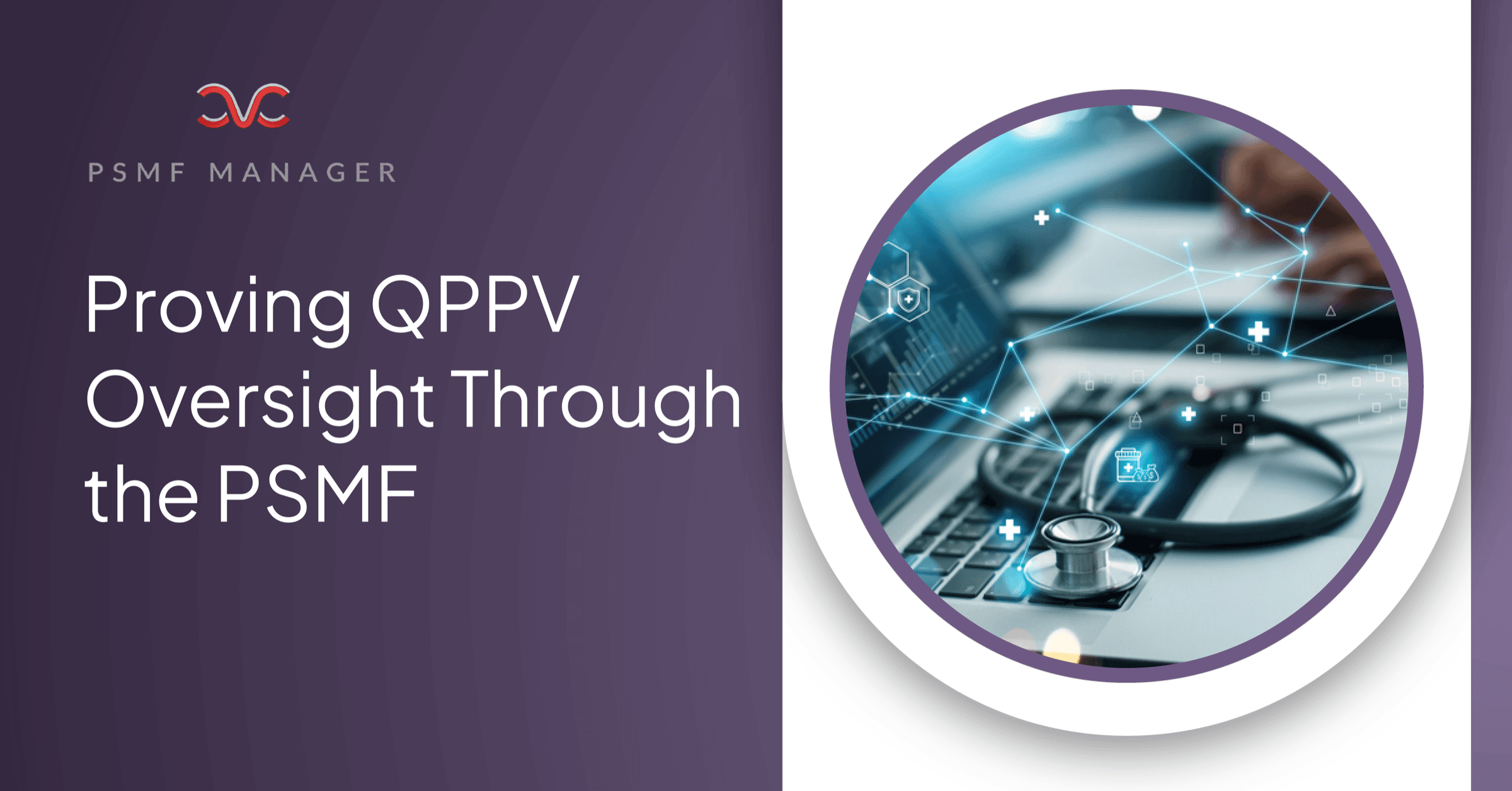 PSMF QPPV Oversight in Practice: What Inspectors Expect