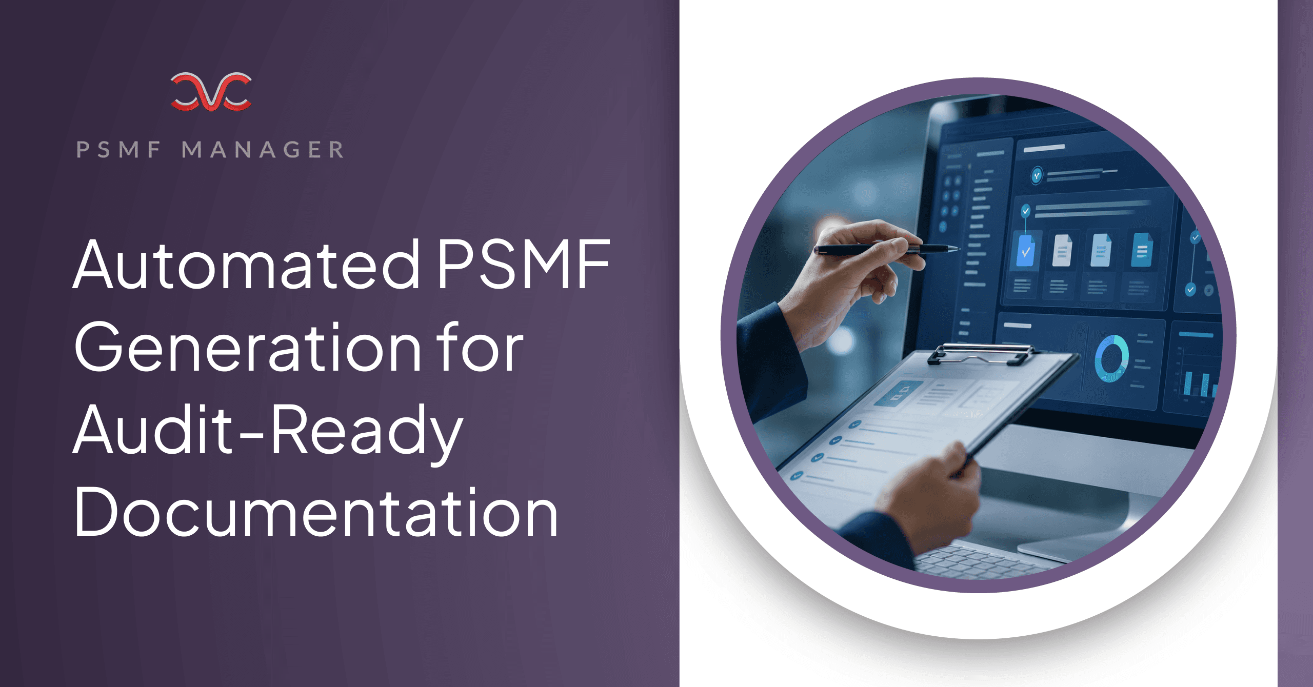 How to Automate PSMF Generation and Stay Audit-Ready